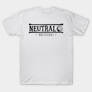 Neutral Oblivious (Modern Alignments) T-Shirt